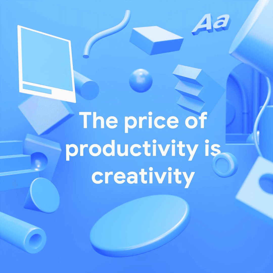 Image 3: Abstract blue shapes frame the phrase, “The price of productivity is creativity,” highlighting the tension between efficiency and imagination.